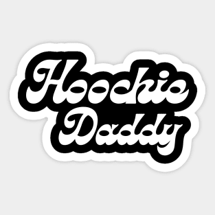 Hoochie Daddy Sticker